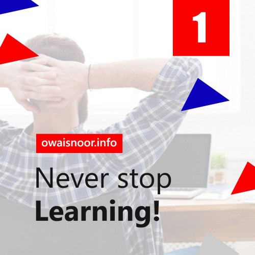 Never Stop Learning!