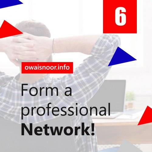 Form a Professional Network!